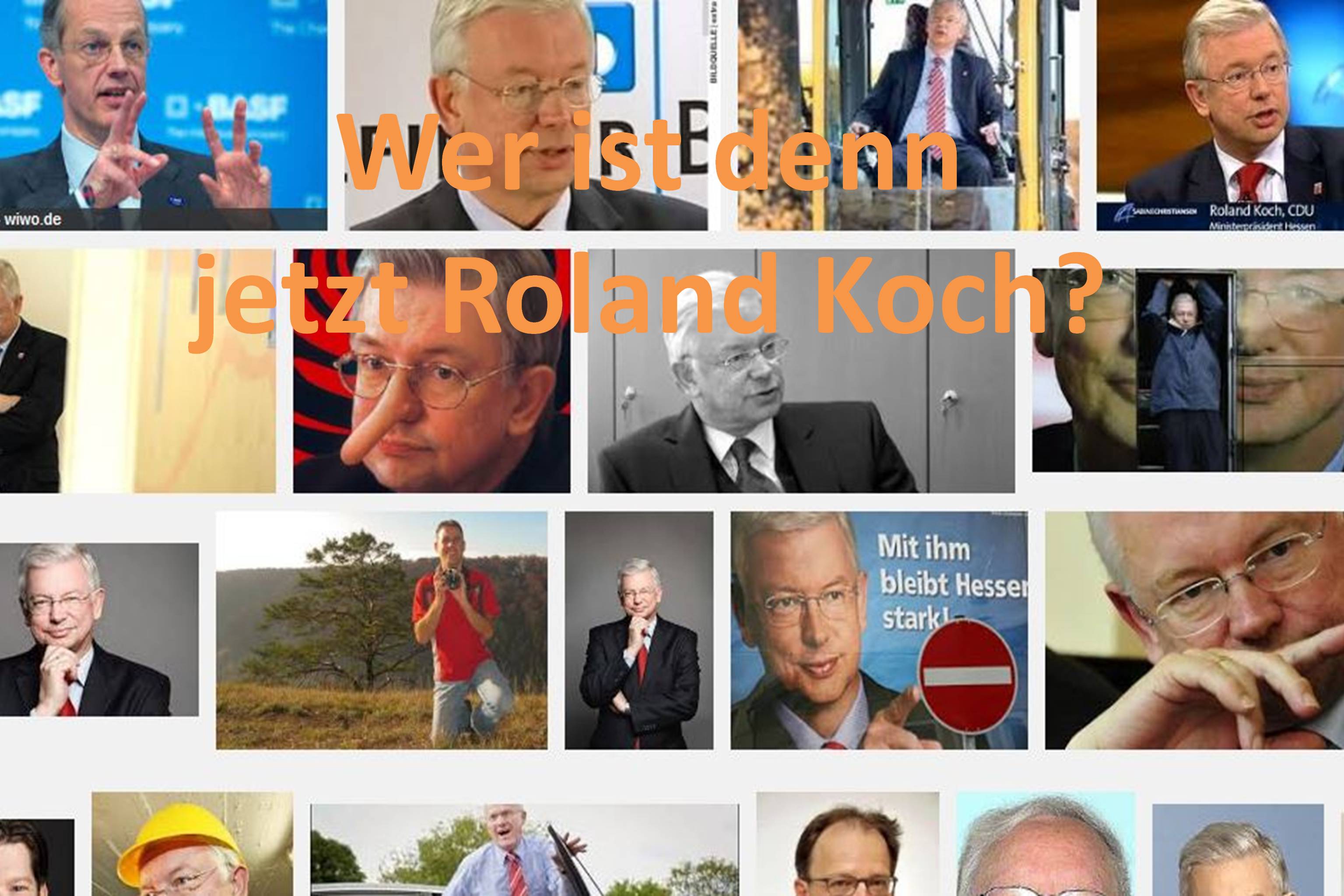 Wer ist denn Roland Koch